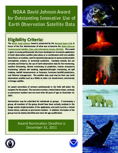 NOAA David Johnson Award for Outstanding Innovative Use of Earth Observation Satellite Data Eligibility Criteria:  The NOAA David Johnson Award is presented by the National Space Club in