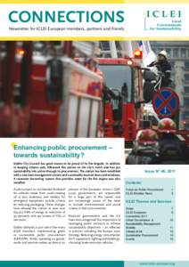 CONNECTIONS Newsletter for ICLEI European members, partners and friends Enhancing public procurement – towards sustainability? Dublin City Council has good reason to be proud of its fire brigade. In addition