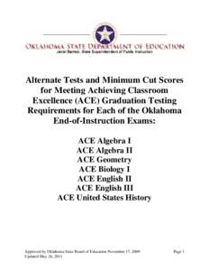 Alternate Tests and Minimum Cut Scores for Meeting Achieving Classroom Excellence (ACE) Graduation Testing Requirements for Each of the Oklahoma End-of-Instruction Exams: ACE Algebra I