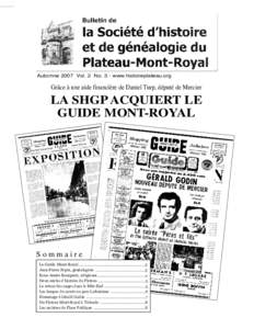 Automne 2007 Vol. 2 No. 3 - www.histoireplateau.org  Grâce à une aide financière de Daniel Turp, député de Mercier LA SHGP ACQUIERT LE GUIDE MONT-ROYAL