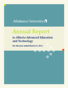 Annual Report  to Alberta Advanced Education and Technology For the year ended March 31, 2011