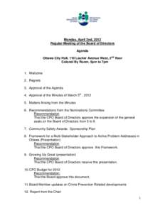 Monday, April 2nd, 2012 Regular Meeting of the Board of Directors Agenda Ottawa City Hall, 110 Laurier Avenue West, 2nd floor Colonel By Room, 5pm to 7pm