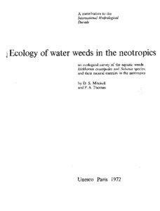 Ecology of water weeds in the neotropics: an ecological survey of the aquatic weeds Eichhornia crassipedes and Salvinia species, and their natural enemies in the neotropics; Technical papers in hydrology; Vol.:12; 1972