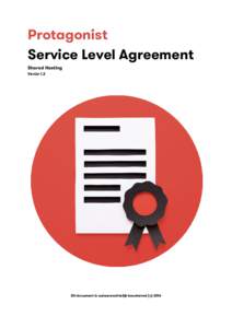 Protagonist Service Level Agreement Shared Hosting Versie 1.3  Dit document is auteursrechtelijk beschermd (c) 2016