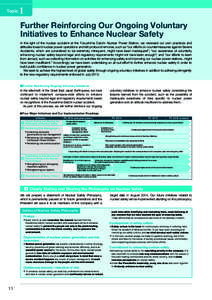 Topic   Further Reinforcing Our Ongoing Voluntary Initiatives to Enhance Nuclear Safety In the light of the nuclear accident at the Fukushima Daiichi Nuclear Power Station, we reviewed our own practices and