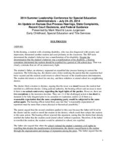 2014 Summer Leadership Conference for Special Education Administrators – July 24–25, 2014 An Update on Kansas Due Process Hearings, State Complaints, Recent Court Decisions, and Federal Guidance Presented by Mark War