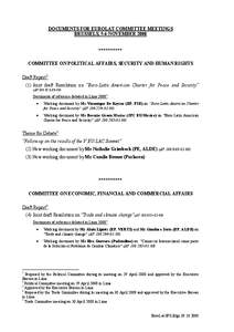 DOCUMENTS FOR EUROLAT COMMITTEE MEETINGS BRUSSELS, 5-6 NOVEMBER 2008 ********** COMMITTEE ON POLITICAL AFFAIRS, SECURITY AND HUMAN RIGHTS Draft Report1: (1) Joint draft Resolution on 