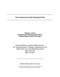 Four Lessons from the Financial Crisis  Charles L. Evans President and Chief Executive Officer Federal Reserve Bank of Chicago