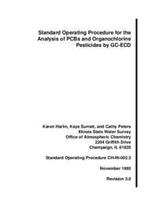 Standard Operating Procedure for the Analysis of PCBs and Organochlorine Pesticides by GC-ECD Karen Harlin, Kaye Surratt, and Cathy Peters Illinois State Water Survey