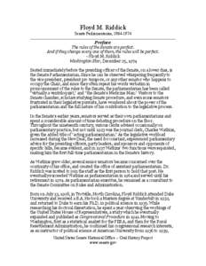 Floyd M. Riddick Senate Parliamentarian, [removed]Preface The rules of the Senate are perfect. And if they change every one of them, the rules will be perfect. --Floyd M. Riddick