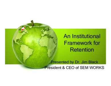 Microsoft PowerPoint - An Institutional Framework for Retention