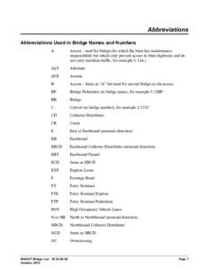 Abbreviations Abbreviations Used in Bridge Names and Numbers A Access - used for bridges for which the State has maintenance responsibility but which only provide access to State highways and do