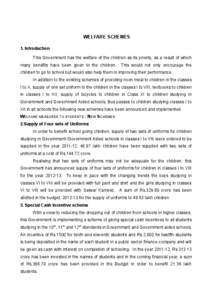 WELFARE SCHEMES 1. Introduction This Government has the welfare of the children as its priority, as a result of which many benefits have been given to the children.  This would not only encourage the