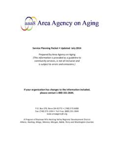 Service Planning Packet  Updated July 2014 Prepared by Area Agency on Aging (This information is provided as a guideline to community services, is not all inclusive and is subject to errors and omissions.)