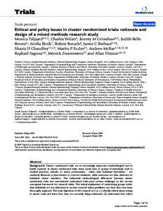 Science / Scientific method / Randomized controlled trial / Clinical trial / Council for International Organizations of Medical Sciences / Cluster randomised controlled trial / Declaration of Helsinki / Institutional review board / Clinical study design / Clinical research / Design of experiments / Research