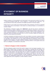 STATEMENT OF BUSINESS INTEGRITY Sodexo’s ambition is to be recognized as the benchmark for the services we provide. Our mission – to improve the Quality of Daily Life – and our objective – to make each day a bett