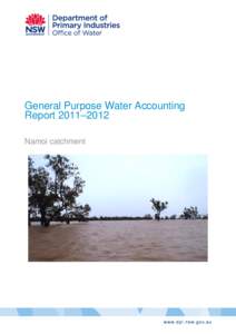 General Purpose Water Accounting Report 2011–2012 Namoi catchment General Purpose Water Accounting Report[removed] – Namoi catchment
