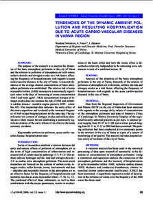 Journal of IMAB - Annual Proceeding (Scientific Papers) 2006, vol. 12, issue 1  TENDENCIES OF THE DYNAMIC AMBIENT POLLUTION AND RESULTING HOSPITALIZATION DUE TO ACUTE CARDIO-VASCULAR DISEASES IN VARNA REGION Teodora Dimi