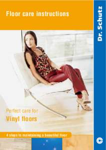 Floor care instructions  Perfect care for Vinyl floors 4 steps to maintaining a beautiful floor