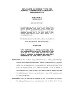 ESTADO LIBRE ASOCIADO DE PUERTO RICO MUNICIPIO AUTÓNOMO DE LA CIUDAD CAPITAL SAN JUAN BAUTISTA P. DE R. NÚM. 67 SERIE