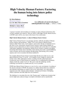 High Velocity Human Factors: Factoring the human being into future police technology By Moin Rahman Motorola Company Lt. Col. (Ret.) Dave Grossman