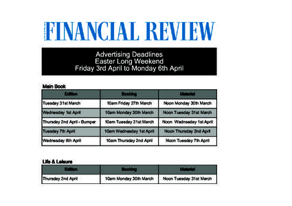 Advertising Deadlines Easter Long Weekend Friday 3rd April to Monday 6th April Main Book Edition