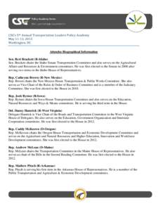 CSG’s 5th Annual Transportation Leaders Policy Academy May 11-13, 2015 Washington, DC Attendee Biographical Information Sen. Bert Brackett (R-Idaho) Sen. Brackett chairs the Idaho Senate Transportation Committee and al