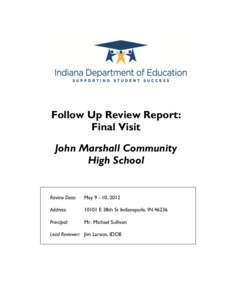 Follow Up Review Report: Final Visit John Marshall Community High School  Review Date: