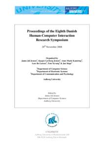Proceedings of the Eighth Danish Human-Computer Interaction Research Symposium 20th November[removed]Organised by