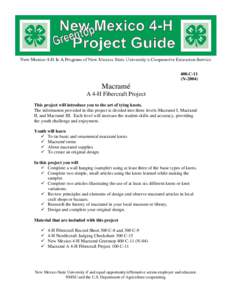 400.C-11 (N[removed]Macramé A 4-H Fibercraft Project This project will introduce you to the art of tying knots.