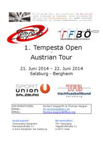 1. Tempesta Open + Austrian Tour 21. Juni 2014 – 22. Juni 2014 Salzburg - Bergheim