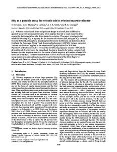 JOURNAL OF GEOPHYSICAL RESEARCH: ATMOSPHERES, VOL. 118, 5698–5709, doi:jgrd.50505, 2013  SO2 as a possible proxy for volcanic ash in aviation hazard avoidance T. M. Sears,1 G. E. Thomas,1 E. Carboni,1 A. J. A. 