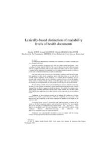 Lexically-based distinction of readability levels of health documents Antoine BORST, Arnaud GAUDINAT, Natalia GRABAR, Célia BOYER Health on the Net Foundation, SIM/HUG, 24 rue Micheli-du-Crest, Geneva, Switzerland  Abst