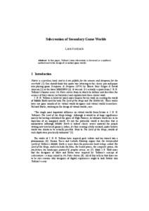 Subcreation of Secondary Game Worlds Lars Konzack Abstract. In this paper, Tolkien’s term subcreation is discussed as a mythical method used to the design of secondary game worlds.