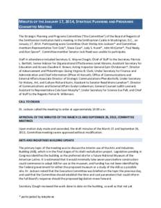 MINUTES OF THE JANUARY 17, 2014, STRATEGIC PLANNING AND PROGRAMS COMMITTEE MEETING The Strategic Planning and Programs Committee (“the Committee”) of the Board of Regents of the Smithsonian Institution held a meeting