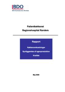 Patientkøkkenet Regionshospital Randers _____________________________________ Rapport Køkkenomkostninger Synliggørelse af egenproduktion