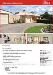 eldersmorayfield.com.au  ELIMBAH BIG ON BIGMOR This big family home situated on an elevated 3103m2 block has to be seen.