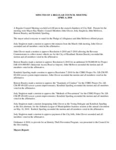 MINUTES OF A REGULAR COUNCIL MEETING APRIL 6, 2010 A Regular Council Meeting was held at 6:00 pm in the council chambers of City Hall. Present for the meeting were Mayor Ray Marler, Council Members John Glover, Jody Sing