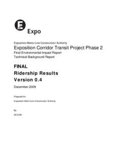 Exposition Metro Line Construction Authority  Exposition Corridor Transit Project Phase 2 Final Environmental Impact Report Technical Background Report