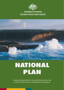 Geography of Australia / Emergency management / Australian Maritime Safety Authority / Australian Marine Oil Spill Centre / Oil spill / Emergency tow vessel / Oil spill governance in the United States / National Oil and Hazardous Substances Pollution Contingency Plan / Great Barrier Reef / Safety / Australian National Heritage List