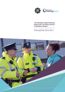 The Northern Ireland Policing Board and The Police Service of Northern Ireland Policing Plan