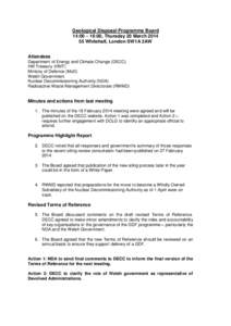 Geological Disposal Programme Board 14:00 – 16:00, Thursday 20 March[removed]Whitehall, London SW1A 2AW Attendees Department of Energy and Climate Change (DECC) HM Treasury (HMT)