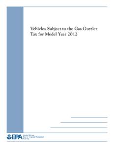 Vehicles Subject to the Gas Guzzler Tax for Model Year[removed]EPA-420-B-13-036a, September 2013)