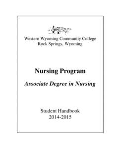 Western Wyoming Community College Rock Springs, Wyoming Nursing Program Associate Degree in Nursing