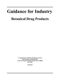 Guidance for Industry Botanical Drug Products U.S. Department of Health and Human Services Food and Drug Administration Center for Drug Evaluation and Research (CDER)