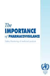 The IMPORTANCE of PHARMACOVIGILANCE Safety Monitoring of medicinal products  World Health