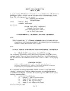 TOWN COUNCIL MEETING March 26, 2007 A regular meeting of the Jamestown Town Council was called to order at the Jamestown Philomenian Library, 26 North Road at 7:00 PM by Town Council President David J. Long. The followin