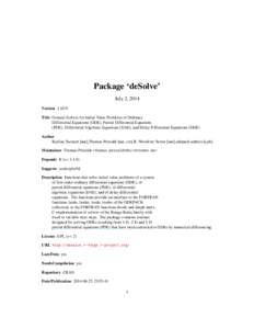 Package ‘deSolve’ July 2, 2014 Version[removed]Title General Solvers for Initial Value Problems of Ordinary Differential Equations (ODE), Partial Differential Equations (PDE), Differential Algebraic Equations (DAE), a