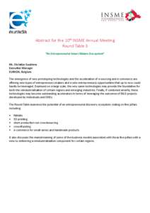 Abstract for the 10th INSME Annual Meeting Round Table 3 “An Entrepreneurial Smart Makers Eco-system” Mr. Christian Saublens Executive Manager EURADA, Belgium