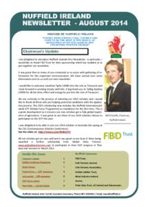 NUFFIELD IRELAND NEWSLETTER - AUGUST 2014 MISSION OF NUFFIELD IRELAND “ENABLE IRISH AGRICULTURE, FARMING AND FOOD TO BE THE BEST IN THE WORLD, BY DEVELOPING EFFECTIVE LEADERS AND